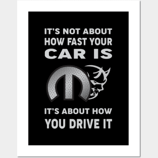 It's not about how fast your car is Posters and Art